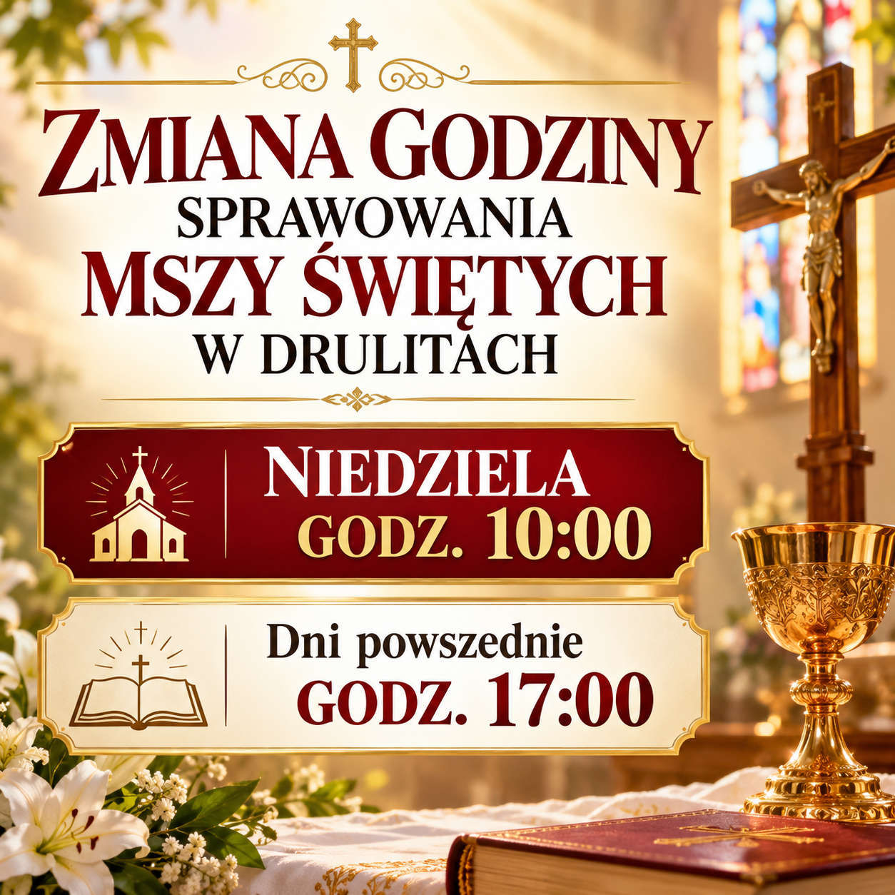 ZMIANA GODZ. MSZY ŚW. W NIEDZIELĘ ORAZ W DNI POWSZEDNIE